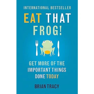 Imagen de Eat That Frog: Get More Of The Important Things Done Today!