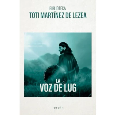 Imagen de La voz de Lug: 10 (Biblioteca Toti Mtz. Lezea)