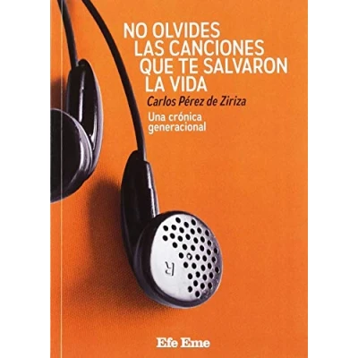 Imagen de No olvides las canciones que te salvaron la vida (Biblioteca Efe Eme)