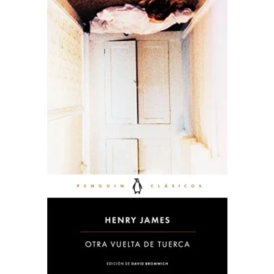 Imagen de Otra vuelta de tuerca: epílogo un profesor las universidades Yale y Princeton (Penguin Clásicos)