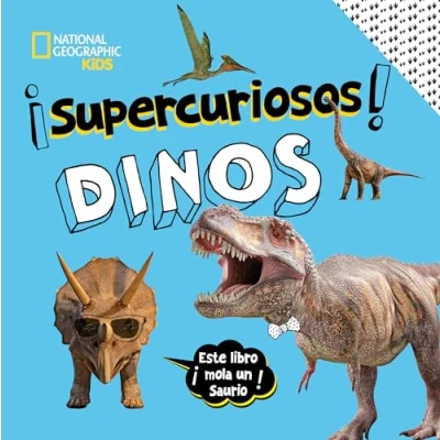 Imagen de ¡SUPERCURIOSOS! Dinos: Este libro ¡mola un saurio! (National Geographic Kids)