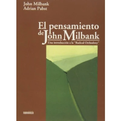 Imagen de Pensamiento De John Milbank: Una introducción a la &quot;Radical Orthodoxy&quot; (Areópagos)