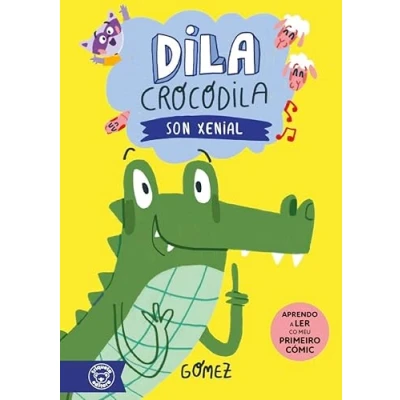 Imagen de DILA CROCODILA. SON XENIAL: 2