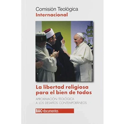 Imagen de Libertad Religiosa para el bien de Todos: aproximación teológica a los desafíos contemporáneos: 66 (DOCUMENTOS)