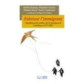 Imagen de Fabricar Limmigrant: Aprofitaments Politics De La Immigracio. Ca Talun
