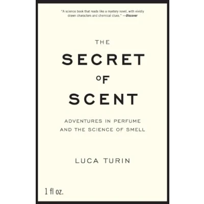 Imagen de The Secret Of Scent: Adventures In Perfume And Science Smell