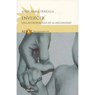 Imagen de Envejecer: Una antropología de la ancianidad (SIN COLECCION)