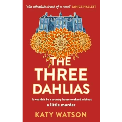 Imagen de The Three Dahlias Katy Watson (autor)