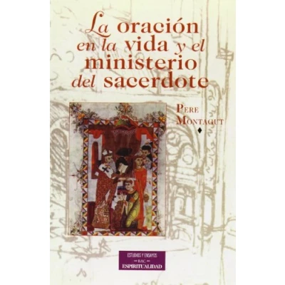 Imagen de la oración en vida Y el ministerio del sacerdote (ESTUDIOS ENSAYOS)