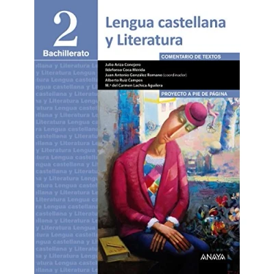 Imagen de Lengua Castellana y Literatura 2º Bachillerato. Proyecto a pie de página 9788490673836 (Proyecto Algaida LOMCE I)