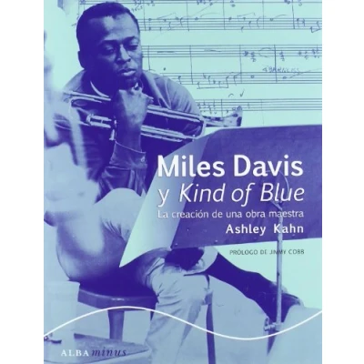 Imagen de Miles Davis y Kind of Blue: La creación de una obra maestra (Minus)