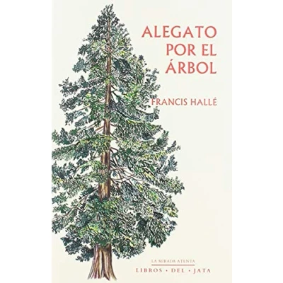 Imagen de Alegato por el árbol (La mirada atenta)