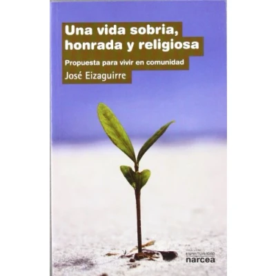 Imagen de Vida Sobria, honrada y Religiosa: Propuesta para vivir en comunidad: 262 (Espiritualidad)