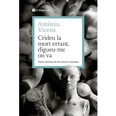 Imagen de Crideu la mort errant, digueu me on va (Les ales esteses)