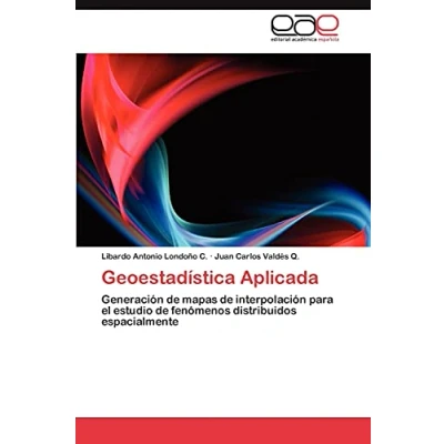 Imagen de Geoestadística Aplicada: Generación de mapas interpolación para el estudio fenómenos distribuidos espacialmente