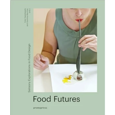 Imagen de Food Futures: Sensory Explorations in Design (SIN COLECCION)