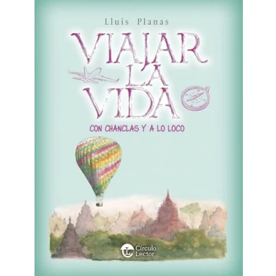 Imagen de VIAJAR LA VIDA: Con chanclas y a lo loco