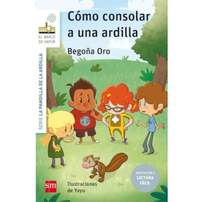 Imagen de Cómo consolar a una ardilla (Lectura Fácil) (El Barco de Vapor Blanca)