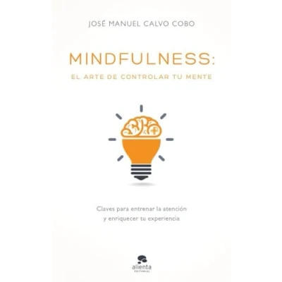 Imagen de Mindfulness: el arte de controlar tu mente (Alienta)