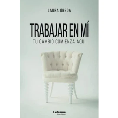 Imagen de Trabajar en mí. Tu cambio comienza aquí: 01 (Autoayuda)