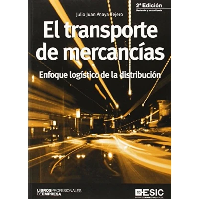 Imagen de Transporte de mercancias (2ª ed.),El: Enfoque logístico la distribución (Libros profesionales)