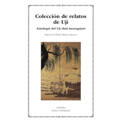 Imagen de Colección de relatos Uji: Antología del Uji shui monogatari (Letras Universales)