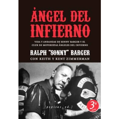 Imagen de Ángel del Infierno: Vida y andanzas de Sonny Barger el Club Motoristas Ángeles Infierno. (FONDO)