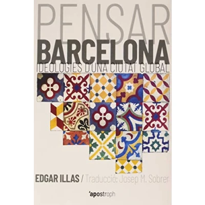 Imagen de Pensar Barcelona: Ideologies d&#039;una ciutat global: 2 (Apostroph Assaig)