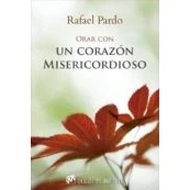 Imagen de Orar Con Un Corazon Misericordioso