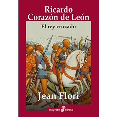 Imagen de Ricardo Corazon de Leon: El rey cruzado (Biografías)