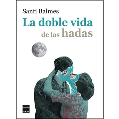 Imagen de La doble vida DE las hadas (PRINCIPAL LOS LIBROS)