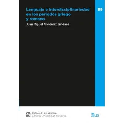 Imagen de Lenguaje e interdisciplinariedad en los periodos griego y romano: 89 (Lingüística)