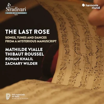 Imagen de The Last Rose. Songs, Tunes And Dances From A Mysterious Manuscript Mathilde Vialle, Thibaut Rouss