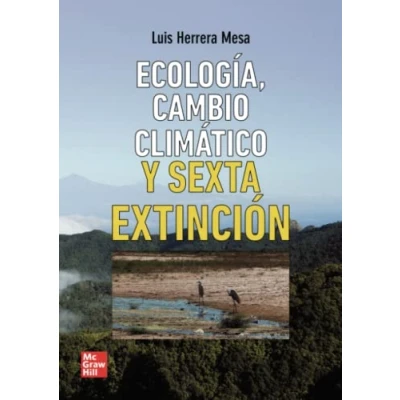 Imagen de Ecología, cambio climático y sexta extinción (SIN COLECCION)