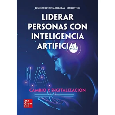 Imagen de Liderar personas con inteligencia artificial: Cambio y Digitalización 9788448623142 (SIN COLECCION)