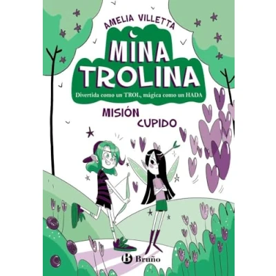 Imagen de Mina Trolina, 3. Misión Cupido: Divertida como un TROL, mágica HADA (Castellano A PARTIR DE 6 AÑOS PERSONAJES Y SERIES)