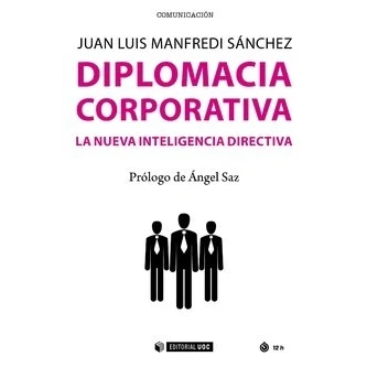 Imagen de Diplomacia corporativa. La nueva inteligencia directiva: 559 (Manuales)