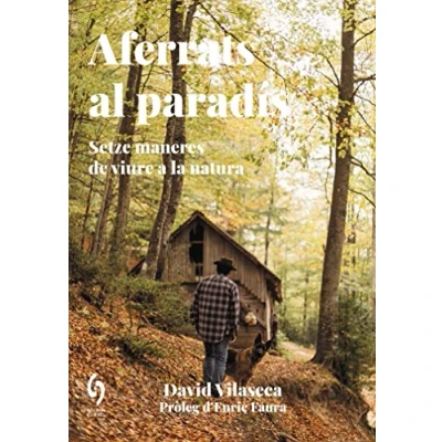 Imagen de Aferrats Al Paradis Setze Maneres De Viure A La Natura: 20 (La Talaia)