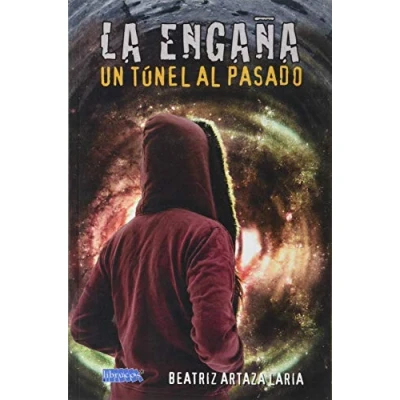 Imagen de LA ENGAÑA: UN TÚNEL AL PASADO (OTRAS PUBLICACIONES)