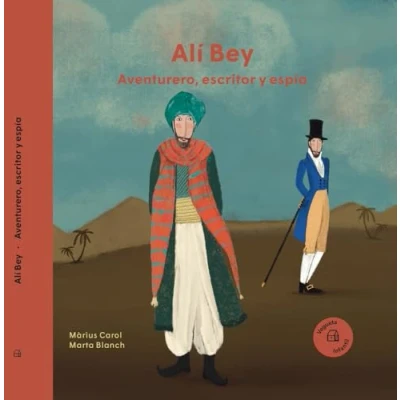 Imagen de Alí Bey. Aventurero, escritor y espía (Nuestros ilustres)