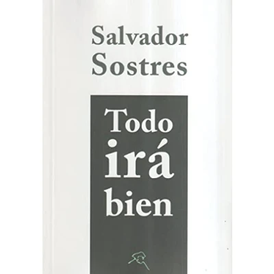 Imagen de Todo irá bien: Artículos 2015 2022 (SIN COLECCION)