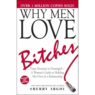 Imagen de Why Men Love Bitches : From Doormat To Dreamgirla Womans Guide Hol