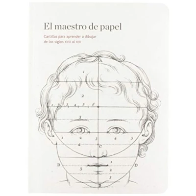 Imagen de El maestro del papel. Cartillas para aprender a dibujar de los siglos XVII al XIX (Otras publicaciones)