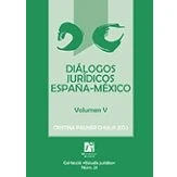 Imagen de Diálogos jurídicos españa méxico. Volumen v