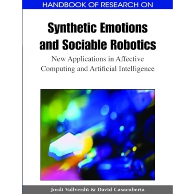 Imagen de Handbook of research on synthetic emotions and sociable robotics hardcover