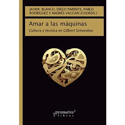 Imagen de Amar A Las Máquinas (ENSAYO FILOSOFICO)
