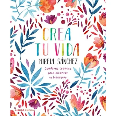 Imagen de Crea tu vida: Cuaderno creativo para alcanzar bienestar (Prácticos)