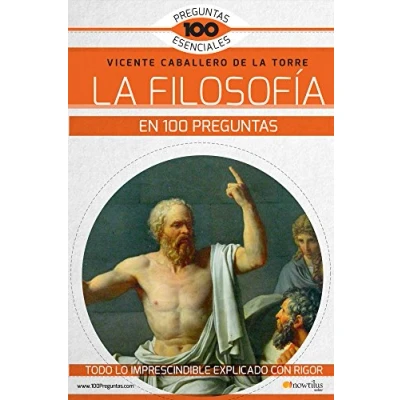 Imagen de La Filosofía en 100 Preguntas (100 Esenciales)