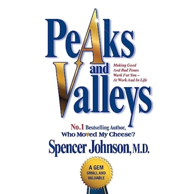 Imagen de Peaks And Valleys: Making Good Bad Times Work For You At An
