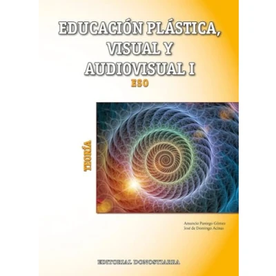 Imagen de Educación Plástica, Visual y Audiovisual I Teoría 9788470635045 (SIN COLECCION)